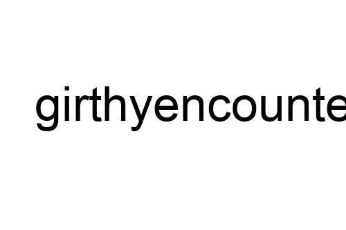 girthyencounters