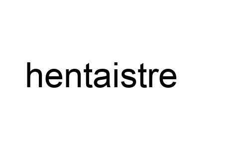 hentaistre