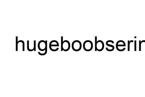 hugeboobserin