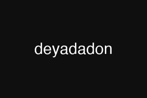 deyadadon