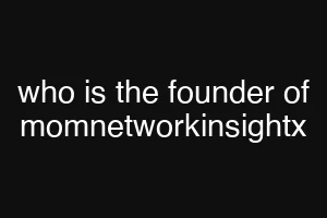 who is the founder of momnetworkinsightx